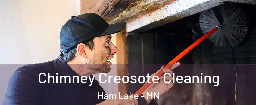  Chimney Creosote Cleaning Ham Lake - MN
