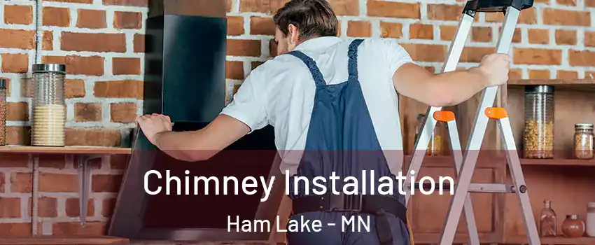  Chimney Installation Ham Lake - MN