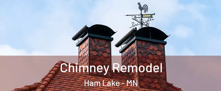  Chimney Remodel Ham Lake - MN