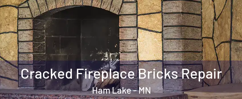  Cracked Fireplace Bricks Repair Ham Lake - MN