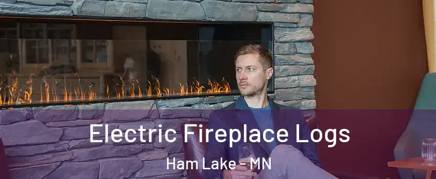  Electric Fireplace Logs Ham Lake - MN
