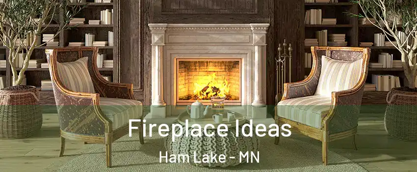  Fireplace Ideas Ham Lake - MN