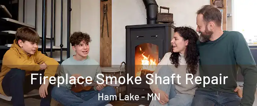  Fireplace Smoke Shaft Repair Ham Lake - MN