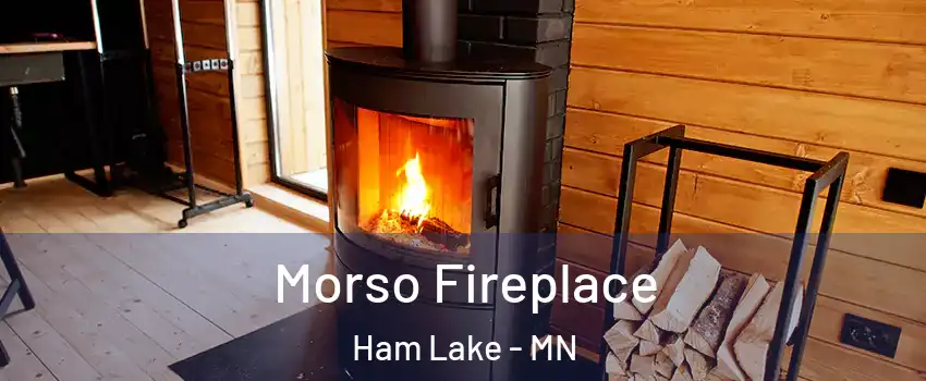  Morso Fireplace Ham Lake - MN