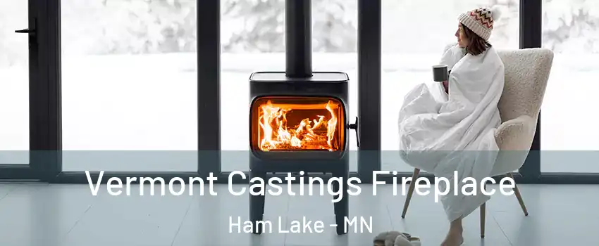  Vermont Castings Fireplace Ham Lake - MN